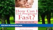 Big Deals  How Can I Get Pregnant Fast? 3 quick, super easy and inexpensive ways to boost the