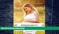 Big Deals  Improving Fertility in 30 Days: Clearing Fallopian Tubes and a Healthy Pregnancy - The