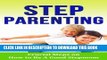 [PDF] Step Parenting: Crucial Steps on How to Be A Good Stepmom  -  Step Parent Books for