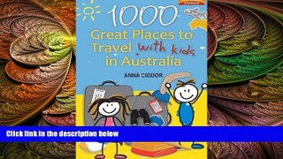 there is  1000 Great Places to Travel with Kids in Australia
