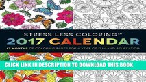 New Book Stress Less Coloring 2017 Wall Calendar: 12 Months of Coloring Pages for a Year of Fun