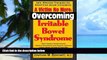 Big Deals  A Victim No More: Overcoming Irritable Bowel Syndrome: Safe, Effective Therapies for