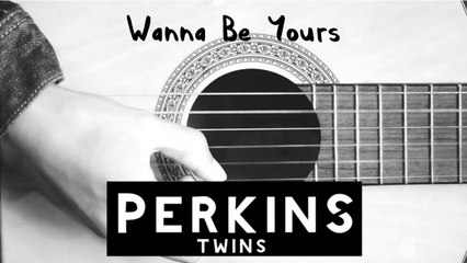 Perkins Twins - Wanna Be Yours (Official Music Video)