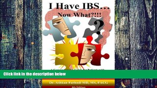Big Deals  I Have IBS...Now What?!!! A Comprehensive Guide for Patients with Irritable Bowel