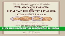 [PDF] The Beginners Guide to Saving and Investing for Canadians Full Collection