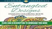 Collection Book Entangled Designs Coloring Book For Adults - Adult Coloring Book