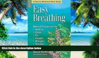 Must Have PDF  Easy Breathing: Natural Treatments For Asthma, Colds, Flu, Coughs, Allergies
