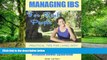 Big Deals  Irritable Bowel Syndrome: Managing IBS for Real People  Free Full Read Best Seller