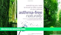 Big Deals  Asthma-Free Naturally: Everything You Need to Know to Take Control of Your Asthma -