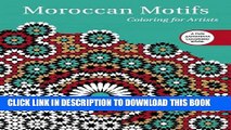 New Book Moroccan Motifs: Coloring for Artists (Creative Stress Relieving Adult Coloring Book