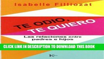 [PDF] Te odio, te quiero: Las relaciones entre padres e hijos Full Online