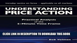 [PDF] Understanding Price Action: practical analysis of the 5-minute time frame Full Online