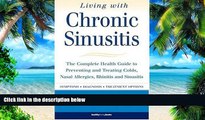 Big Deals  Living with Chronic Sinusitis: A Patient s Guide to Sinusitis, Nasal Allegies, Polyps