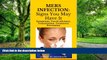Big Deals  MERS INFECTION: Signs You May Have It: Symptoms, Travel Advisory,  Transmission,