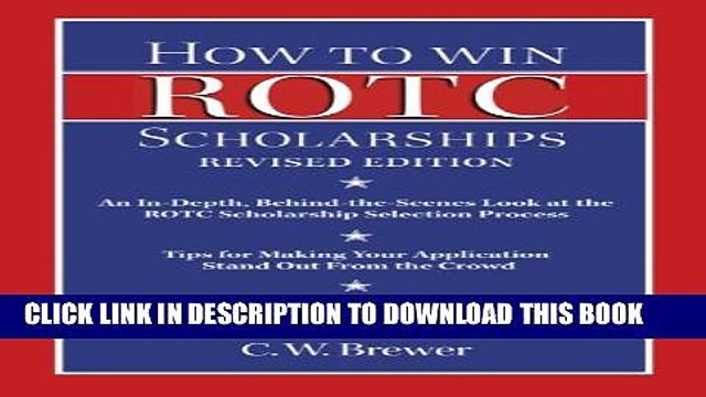 [PDF] How to Win Rotc Scholarships: An In-Depth, Behind-The-Scenes Look at the ROTC Scholarship
