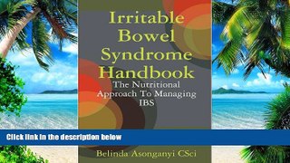 Big Deals  Irritable Bowel Syndrome Handbook: The Nutritional Approach To Managing IBS  Free Full