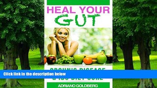 Must Have PDF  Heal Your Gut - Crohn s Disease    IBS Diet Cure: Help Guide Your Body Back To