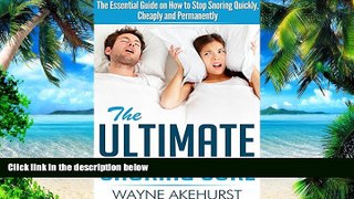 Big Deals  The Ultimate Snoring Cure: The Essential Guide On How To Stop Snoring Quickly, Cheaply