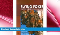 different   Flying Foxes : Fruit and Blossom Bats of Australia