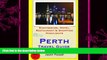 there is  Perth Travel Guide: Sightseeing, Hotel, Restaurant   Shopping Highlights