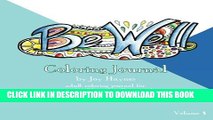 New Book Be Well Coloring Journal: Adult Coloring Journal for Your Health and Wellness Goals
