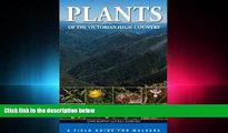 complete  Plants of the Victorian High Country: A Field Guide for Walkers