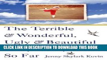 Collection Book The Terrible and Wonderful, Ugly and Beautiful Story of My Life So Far