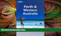complete  Lonely Planet Perth   Western Australia (Regional Travel Guide)
