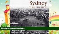 there is  Sydney Then and Now (Then   Now)