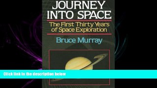 complete  Journey Into Space: The First Three Decades of Space Exploration