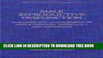 [PDF] Male Reproductive Dysfunction: Diagnosis and Management of Hypogonadism, Infertility, and