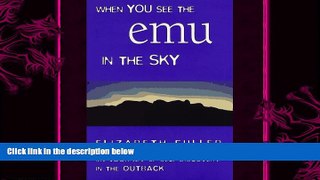 behold  When You See the Emu in the Sky: My Journey of Self-Discovery in the Outback