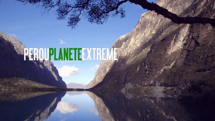 Pérou, planète extrême