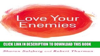New Book Love Your Enemies: How to Break the Anger Habit   Be a Whole Lot Happier