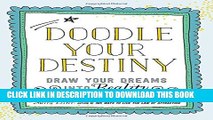 Collection Book Doodle Your Destiny: Draw Your Dreams into Reality