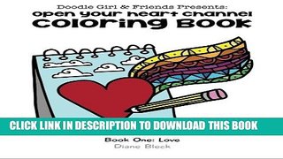 New Book Doodle Girl   Friends Presents:: Open Your Heart Channel Coloring Book (Book One: Love)