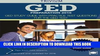 New Book GED Preparation 2016: GED Study Guide with Practice Test Questions for the GED Test