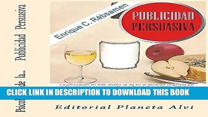 [Read PDF] PsicologÃ­a de la Publicidad Persuasiva: Editorial Planeta Alvi (Spanish Edition) Ebook