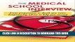 [PDF] The Medical School Interview: From preparation to thank you notes: Empowering advice to help