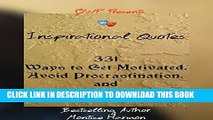 Collection Book Inspirational Quotes: 331 Ways to Get Motivated, Avoid Procrastination, and
