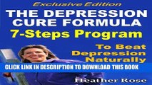 Collection Book Depression Cure: The Depression Cure Formula : 7Steps To Beat Depression Naturally