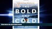 different   The Bold and Cold: A History of 25 Classic Climbs in the Canadian Rockies