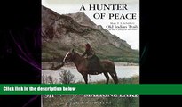 there is  A Hunter of Peace: Mary T.S. Schaffer s Old Indian Trails of the Canadian Rockies (With