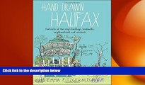 there is  Hand Drawn Halifax: Portraits of the city s buildings, landmarks, neighbourhoods and