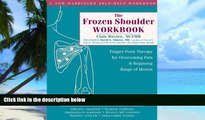 Big Deals  The Frozen Shoulder Workbook: Trigger Point Therapy for Overcoming Pain and Regaining