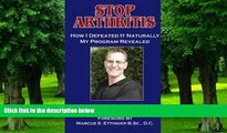 Big Deals  Stop Arthritis: How I Defeated It Naturally  Best Seller Books Most Wanted