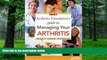 Big Deals  The Arthritis Foundation s Guide to Managing Your Arthritis  Free Full Read Most Wanted