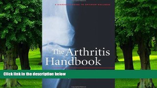 Big Deals  The Arthritis Handbook: Improve Your Health and Manage the Pain of Osteoarthritis (A