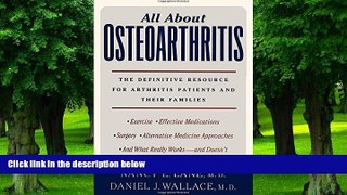 Big Deals  All About Osteoarthritis: The Definitive Resource for Arthritis Patients and Their