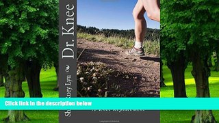 Big Deals  Dr. Knee: A Surgeon s Alternative to Knee Replacement  Best Seller Books Best Seller